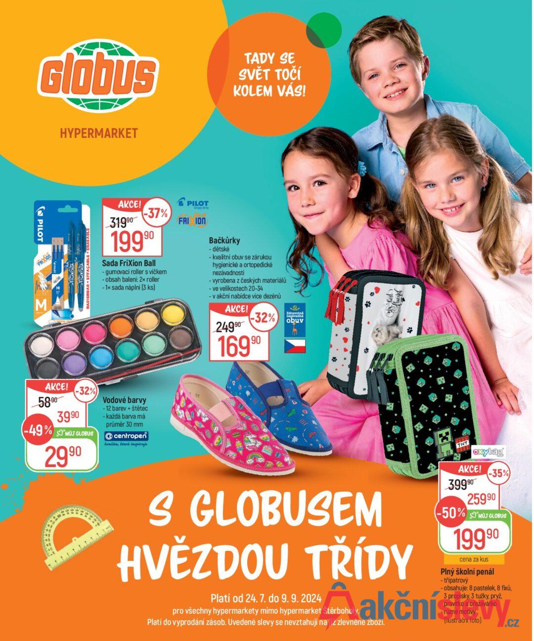 PILOT FRIXION M Glóbus HYPERMARKET TADY SE SVĚT TOČÍ KOLEM VÁS! RADIERBAR EFFACABLE ERASABLE AKCE! 31990 -37% 1999⁰ Sada Frixion Ball - gumovací roller s víčkem - obsah balení: 2× roller - 1x sada náplní (3 ks) PILOT Simply Write FRIXION Bačkůrky - dětské - kvalitní obuv se zárukou hygienické a ortopedické nezávadnosti - vyrobena z českých materiálů - ve velikostech 20-34 - v akční nabídce více dezénů AKCE! 24990 Zdravotně nezávadná -32% obuv 16990 AKCE! 58.90 3990 (-49% -32%) MŮJ GLOBUS 2990 Vodové barvy -12 barev + štětec - každá barva má průměr 30 mm centropen kvalita, která inspiruje ח TNT S GLOBUSEM HVĚZDOU TŘÍDY Platí od 24. 7. do 9. 9. 2024 pro všechny hypermarkety mimo hypermarket Štěrboholy. Platí do vyprodání zásob. Uvedené slevy se nevztahují na již zlevněné zboží. oxybag AKCE! 39990 -35% 25990 -50% MUJ GLOBUS 19990 cena za kus Plný školní penál - třípatrový - obsahuje: 8 pastelek, 8 fixů, 3 propisky, 3 tužky, pryž, pravítko a ořezávátko - různé motivy (ilustrační foto)